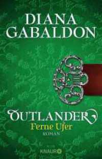Outlander - Ferne Ufer : Roman (Highland-Saga / Outlander 3) （6. Aufl. 2016. 1232 S. 210.00 mm）