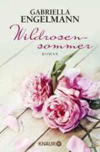 Wildrosensommer : Roman (Knaur Taschenbücher 51845) （4. Aufl. 2016. 400 S. 190.00 mm）