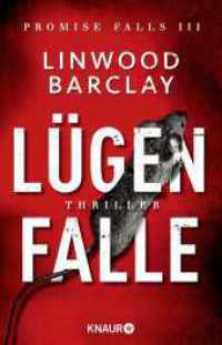 Lügenfalle : Thriller (Promise Falls 3) （1. Auflage. 2017. 496 S. 210.00 mm）