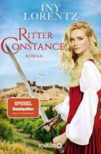 Ritter Constance : Roman | Spannendes Mittelalter-Epos vom »Königspaar der deutschen Bestsellerliste« DIE ZEIT （1. Auflage. 2024. 544 S. 190.00 mm）