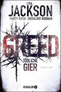 Greed - Tödliche Gier : Thriller (Die Wyoming-Reihe 1) （1. Auflage. 2019. 528 S. 190.00 mm）