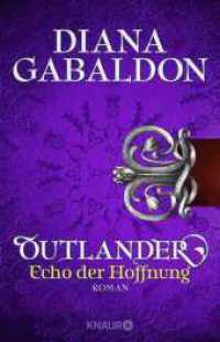 Outlander - Echo der Hoffnung : Roman (Highland-Saga / Outlander 7) （2., erw. Aufl. 2018. 1200 S. 210.00 mm）