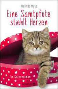 Eine Samtpfote stiehlt Herzen : Ein Katzenroman (Die Samtpfoten-Serie 2) （1. Auflage. 2020. 336 S. 190.00 mm）