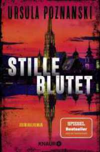 Stille blutet : Kriminalroman | Band 1 der spannenden SPIEGEL-Bestseller-Reihe von Ursula Poznanski (Mordgruppe 1) （1. Auflage. 2025. 400 S. 190.00 mm）
