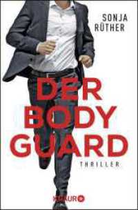 Der Bodyguard : Thriller (Knaur Taschenbücher 52523) （1. Auflage. 2020. 368 S. 190.00 mm）