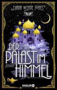 Der Palast im Himmel : Roman. Märchenhafte Neuinterpretation von 1001 Nacht in der Welt von "Das wandelnde Schloss" (Die Howl-Saga 2) （4. Aufl. 2020. 272 S. 210.00 mm）