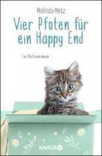 Vier Pfoten für ein Happy End : Ein Katzenroman (Die Samtpfoten-Serie 3) （1. Auflage. 2021. 336 S. 190.00 mm）