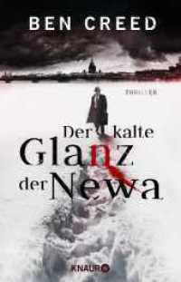 Der kalte Glanz der Newa : Thriller | Der erste Fall für Leutnant Revol Rossel (Die Leningrad-Trilogie 1) （1. Auflage. 2021. 432 S. 210.00 mm）