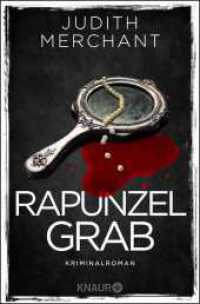 Rapunzelgrab : Kriminalroman (Die Rheinkrimi-Serie 3) （1. Auflage, Neuausgabe. 2022. 416 S. 190.00 mm）