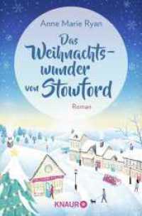 Das Weihnachtswunder von Stowford : Roman （1. Auflage. 2022. 384 S. 190.00 mm）