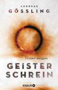 Geisterschrein : Thriller （1. Auflage. 2022. 512 S. 211.00 mm）