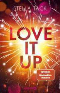 Love it up : Roman (Stars and Lovers 3) （1. Auflage. 2022. 432 S. 210.00 mm）
