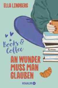Books & Coffee - An Wunder muss man glauben : Roman (Café Zuckerzeit 2) （1. Auflage. 2026. 320 S. 190.00 mm）