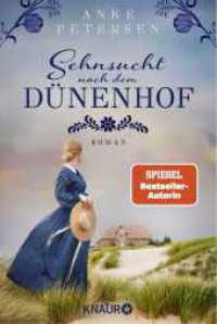 Sehnsucht nach dem Dünenhof : Roman | SPIEGEL Bestseller-Autorin (Die Föhr-Trilogie 1) （1. Auflage. 2023. 384 S. 191.00 mm）