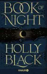 Book of Night : Deutsche Ausgabe. »Book of Night ist alles, was ich von Holly Black erwarte: köstlich und furchterregend.« Leigh Bardugo (Book of Night 1) （1. Auflage. 2022. 480 S. 210.00 mm）
