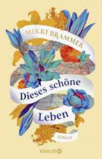 Dieses schöne Leben : Roman （1. Auflage. 2023. 400 S. 210.00 mm）