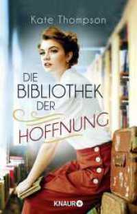 Die Bibliothek der Hoffnung : Roman （1. Auflage. 2023. 480 S. 209.00 mm）