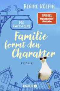 Die Zweisteins - Familie formt den Charakter : Roman | Heiterer Nordsee-Roman mit ganz viel Küstencharme und familiären Verwicklungen （1. Auflage. 2025. 304 S. 189.00 mm）