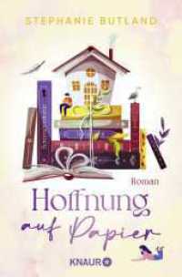 Hoffnung auf Papier : Roman （2. Aufl. 2023. 400 S. 190 mm）