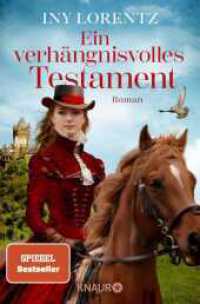 Ein verhängnisvolles Testament : Roman | Große Gefühle im Rheinland des 16. Jahrhunderts von Bestseller-Autorin Iny Lorentz （1. Auflage. 2025. 480 S. 190.00 mm）
