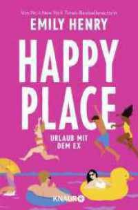 Happy Place : Urlaub mit dem Ex. Roman | Eine hinreißende Second-Chance-RomCom voll großer Gefühle und witzigem Charme （9. Aufl. 2023. 432 S. 190.00 mm）