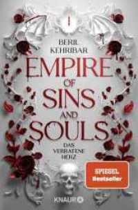 Empire of Sins and Souls 1 - Das verratene Herz : Roman | Band 1 der spicy Dark Romantasy der bekannten SPIEGEL-Bestseller-Autorin (Empire of Sins and Souls 1) （2. Aufl. 2024. 400 S. 210.00 mm）