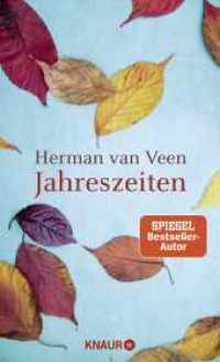 Jahreszeiten : Musiker und Bestseller-Autor Herman van Veen über prägende Ereignisse aus seiner Biografie （1. Auflage. 2024. 176 S. 209.00 mm）