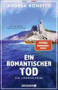 Ein romantischer Tod : Ein Ligurien-Krimi. Ein neuer Fall f&uuml;r Commissario Vito Grassi (Ein Fall f&uuml;r Commissario Grassi) （1. Auflage）