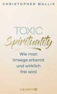 Toxic Spirituality : Wie man Irrwege erkennt und wirklich frei wird （1. Auflage. 2025. 352 S. 209.00 mm）