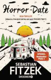 Horror-Date : Kein Thriller (Obwohl man beim Dating auf viele Psychos trifft) （1. Auflage. 2025. 336 S. 210.00 mm）