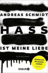Hass ist meine Liebe : Kriminalroman | Gesellschaftliche Tabus und unsagbare Geheimnisse - der Auftakt einer dunklen Krimireihe (Kommissarin Mia Sommer ermittelt 1) （1. Auflage. 2025. 352 S. 190.00 mm）