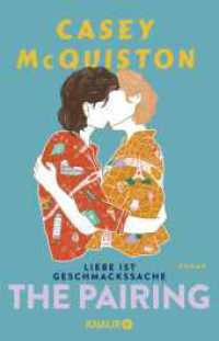 The Pairing : Liebe ist Geschmackssache | Casey McQuiston meldet sich zurück mit der heißesten Romanze des Sommers! （1. Auflage. 2025. 480 S. 210.00 mm）