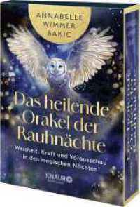 Das heilende Orakel der Rauhnächte : Weisheit, Kraft und Vorausschau in den magischen Nächten （1. Auflage. 2025. 120 S. 127.00 mm）