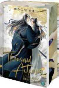 Thousand Autumns. Buch 5 : Jedes Herz liebt anders | Die chinesische Boys Love endlich auf Deutsch! Streng limitierte Erstauflage mit Farbschnitt (Qian Qiu / Thousand Autumns: Qian Qiu (Novel) 5) （1. Auflage. 2025. 400 S. 215.00 mm）