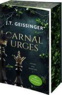 Carnal Urges : Steamy Mafia-Romance mit limitiertem Farbschnitt und exklusivem Bonuskapitel (Queens and Monsters 2) （1. Auflage. 2025. 432 S. 210.00 mm）