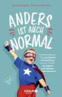 Anders ist auch normal : Die psychische Entwicklung unserer Kinder verstehen und stärken （1. Auflage. 2025. 224 S. 210.00 mm）