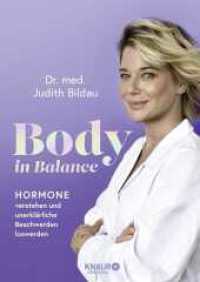Body in Balance : Hormone verstehen und unerklärliche Beschwerden loswerden | Der Standard-Ratgeber zum Thema Hormone, den jede Frau zu Hause haben sollte （1. Auflage. 2025. 288 S. 215.00 mm）