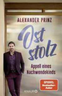Oststolz : Appell eines Nachwendekinds | Der dunkle Parabelritter, Autor des SPIEGEL-Bestsellers "Du kannst sie nicht alle töten" （1. Auflage. 2025. 256 S. 210.00 mm）