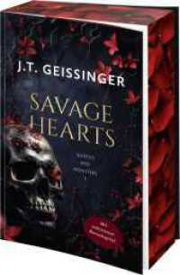Savage Hearts : Roman | Spicy Slow Burn Mafia Romance | Exklusiver Farbschnitt in der Erstauflage und wunderschöne Innengestaltung (Queens and Monsters 3) （1. Auflage. 2025. 400 S. 210.00 mm）