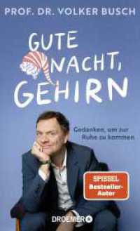 Gute Nacht, Gehirn : Gedanken, um zur Ruhe zu kommen | Vom Autor der SPIEGEL Bestseller "Kopf frei!" und "Kopf hoch!" （1. Auflage. 2025. 256 S. 205.00 mm）