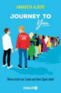 Journey to You : Wenn nicht nur Liebe auf dem Spiel steht. Roman | Queere Rivals-to-Lovers-Romance mit wunderschönen Illustrationen （2. Aufl. 2025. 432 S. 190 mm）