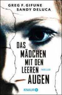 Das M&auml;dchen mit den leeren Augen : Thriller （1. Auflage）