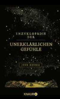 Enzyklop&auml;die der unerkl&auml;rlichen Gef&uuml;hle （1. Auflage）