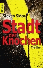 Stadt der Knochen : Thriller. Deutsche Erstausgabe (Knaur Taschenbücher Nr.63540) （2009. 346 S. 18 cm）