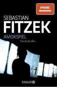 セバスチャン・フィツェック『ラジオ・キラー』（原書）<br>Amokspiel : Psychothriller | Packender Nervenkitzel vom Meister seines Fachs. Originalausgabe (Knaur Taschenbücher 63718) （33. Aufl. 2007. 429 S. 180.00 mm）