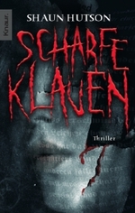 Scharfe Klauen : Thriller. Deutsche Erstausgabe (Knaur Taschenbücher Nr.63834) （2008. 409 S. 18 cm）