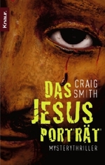 Das Jesusporträt : Mysterienthriller. Deutsche Erstausgabe (Knaur Taschenbücher Nr.63909) （2008. 454 S. 18 cm）