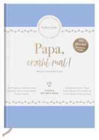 Papa, erzähl mal! | Elma van Vliet : Das Erinnerungsalbum deines Lebens | Ein persönliches Geschenk für Papa zum Vatertag oder Geburtstag (Erzähl mal!-Reihe von Elma van Vliet) （12., erw. Aufl. 2016. 144 S. 5 SW-Fotos. 240.00 mm）