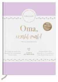 Oma, erzähl mal! | Elma van Vliet : Weil du besonders bist | Erinnerungsbuch für deine Oma | Ein persönliches Geschenk zum Geburtstag oder Weihachten (Erzähl mal!-Reihe von Elma van Vliet) （18., erw. Aufl. 2016. 144 S. 240.00 mm）