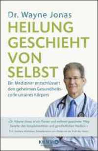 Heilung geschieht von selbst : Ein Mediziner entschlüsselt den geheimen Gesundheitscode unseres Körpers （1. Auflage. 2019. 368 S. 10 SW-Fotos. 219.00 mm）